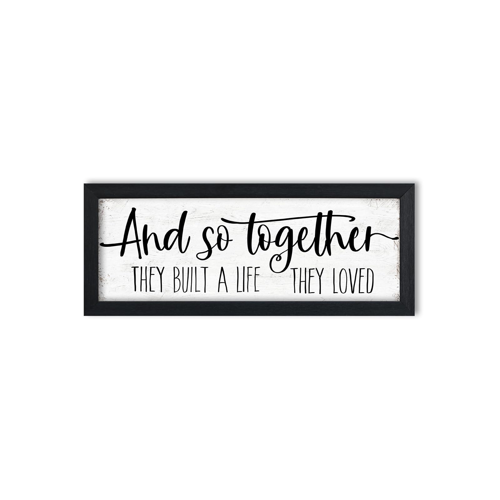 And So Together They Built a Life They Loved Sign
